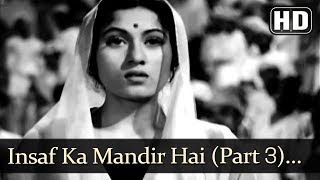 Insaf Ka Mandir Hai Yeh Part 3 HD  Amar Song  Dilip Kumar  Madhubala [upl. by Hollenbeck]