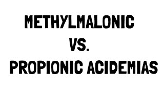 Methylmalonic vs Propionic Acidemia [upl. by Jeanne392]