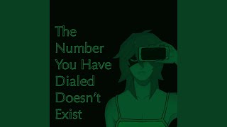 The Number You Have Dialed Doesnt Exist [upl. by Danae]