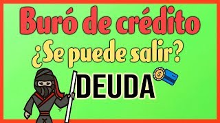 ¿Se puede SALIR del Buró de Crédito 😲 Verdad REVELADA [upl. by Nomrej455]