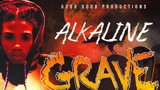 Alkaline  Grave Dem Ago Go Raw Real Estate Riddim September 2014 [upl. by Alleuol]