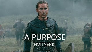 Vikings Hvitserk  A Purpose [upl. by Ciredec]