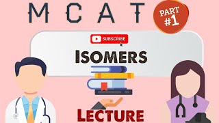 Organic Chemistry MCAT Lecture Isomers 12 [upl. by Sammer]