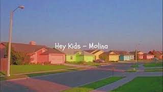 Hey Kids  Molina [upl. by Nnyled107]