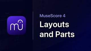 MuseScore in Minutes Layouts amp Parts [upl. by Wood]