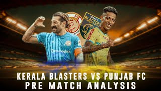 kerala blasters vs punjab fc pre match analysis  adrian luna  suhail don [upl. by Hoopen]