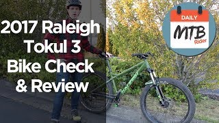 BEST HARDTAIL FOR THE MONEY 2017 Raleigh Tokul 3 275  Bike Check and Review [upl. by Colon]