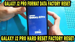 HOW TO HARD RESET SAMSUNG GALAXY J2 PRO FORMAT DATA FACTORY RESET UNLOCK PATTERN [upl. by Ronoel]