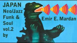 Japanese FunkNeoAcidSoul Jazz vol2 by Emir E Mardan [upl. by Fronnia]