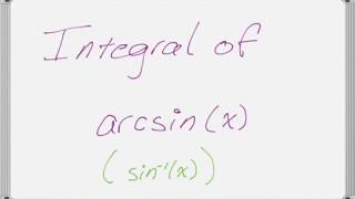 Integral of Arcsine [upl. by Odraccir]