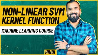 NonLinear Support Vector Machine SVM And Kernel Function ll Machine Learning Course in Hindi [upl. by Hgielrac12]