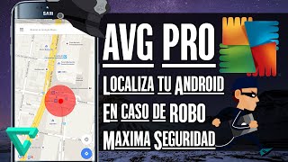 Como localizar tu Celular ROBADO  Máxima Protección AVG Antivirus Pro  Android [upl. by Min]