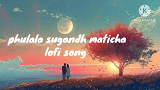 phulala sugandh maticha  lofi song [upl. by Ahsas]