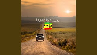 Country Road Reggae [upl. by Teresa]