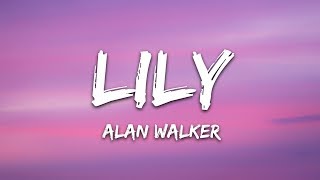 Alan Walker K391 amp Emelie Hollow  Lily Lyrics [upl. by Wilie806]