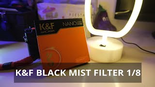 KampF Concept Black Mist Filter 18  Cheap Cinematic Pro Mist Filter [upl. by Barrus]