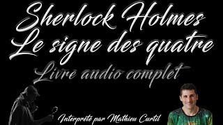 Livre audio vivant 🎧Le signe des quatre 🎧 Sherlock Holmes [upl. by Idhem264]