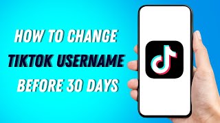 How To Change Tiktok Username Before 30 Days 2024 [upl. by Acirej824]