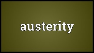 Austerity Meaning [upl. by Brucie]