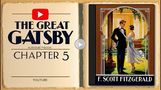 The Great Gatsby  Chapter 5 Gatsby and Daisy’s Reunion  Audiobook Narrated by Kara Shallenberg [upl. by Dacey]