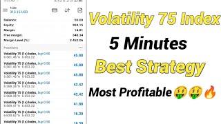 Volatility 75 Index 5 Minutes Scalping Strategy  Latest Volatility 75 Index Scalping Strategy 🔥🔥🤑🤑 [upl. by Hort]