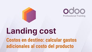 Odoo Landing cost o costos en destino Cómo calcular gastos adicionales al costo del producto [upl. by Felicity]