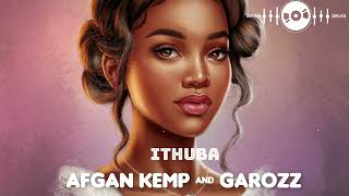 Afgan Kemp amp garozzacetimeworld  Ithuba Official Audio Prod By afgankempamapiano [upl. by Talley]