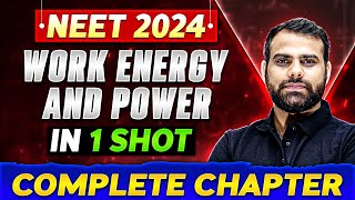 Work Energy And Power in One Shot  Complete Chapter Of Physics  NEET 2024 [upl. by Garzon]