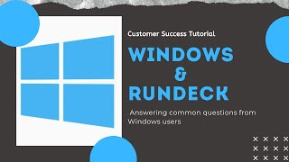 Customer Success Tutorial Rundeck amp Windows [upl. by Freiman]