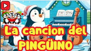 🎵La canción del Pingüino🎵 [upl. by Farrell281]