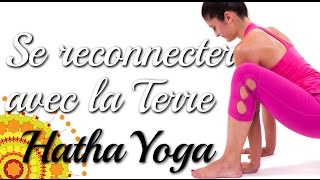 Hatha Yoga  Se reconnecter à lEnergie de la Terre avec Ariane [upl. by Ardme]