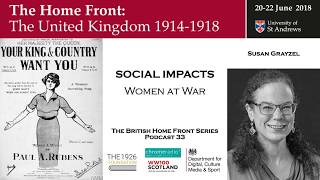 THE BRITISH HOME FRONT 33  Women at War  Susan Grayzel [upl. by Trout]