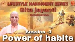 LMS 2024  LIFESTYLE MANAGEMENT SERIES  POWER OF HABIT  HG SARVAPRIYA PRABHU [upl. by Macknair]