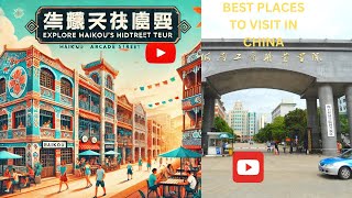 HAIKOU Haikou travel guide Best places to visit in Haikou Historical places in Haikou [upl. by Channing]