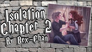 Isolation by BexChan Ch 2  Fawkes Fics Ep 3 [upl. by Heall385]