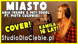 Miasto  Ania Iwanek amp Pati Sokół ft Piotr Cugowski cover by Kamila Klein [upl. by Nettirb]