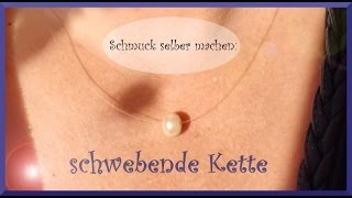 Schmuck selber machen Kette mit schwebendem Anhänger [upl. by Sielen]