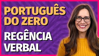 🟣 REGÊNCIA VERBAL  Aula de Português COMPLETA para concursos vestibulares provas ENEM [upl. by Shiff]