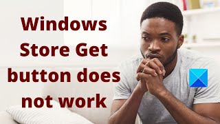 Windows Store Get button not working in Windows 10 [upl. by Laurance]