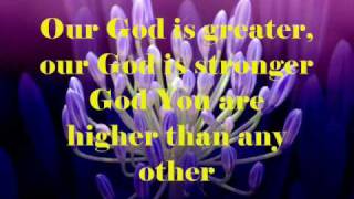 Our God Is Greater by Chris Tomlin w lyrics [upl. by Akimyt]