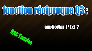 03fonction réciproque  expliciter [upl. by Heyward]