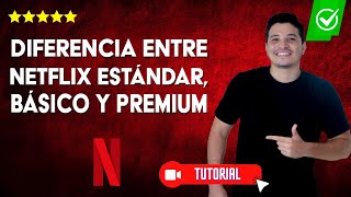 Cómo SABER la DIFERENCIA entre Netflix Estándar básico y premium  ✅Cuál es el mejor plan✅ [upl. by Dulcia]