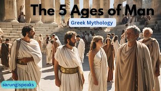 മനുഷ്യൻ്റെ അഞ്ചു യുഗങ്ങൾ The Five Ages of Man A Journey through Greek Mythology [upl. by Chrissie]