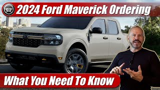 2024 Ford Maverick Changes amp Ordering What You Need To Know Now [upl. by Eirene]