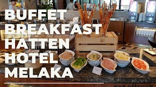 Hatten Hotel MelakaMorning BreakfastBUffet breakfast [upl. by Bred188]