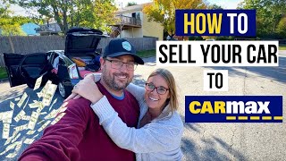 How to SELL Your car to CARMAX In 5 EASY Steps [upl. by Vivle]