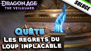 Les regrets du loup implacable  Quête  Solution   Dragon Age The Veilguard [upl. by Godding235]