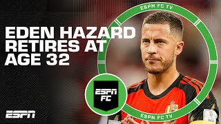 Eden Hazard retires at 32yearsold FULL REACTION  ESPN FC [upl. by Harpp944]