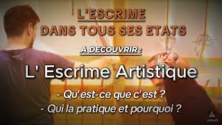 LEscrime dans tous ses états  LEscrime Artistique  JTCV n°2 [upl. by Orji791]