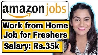 Amazon Work from Home Job for Fresher Graduates  Any Stream Any Age [upl. by Dionne770]